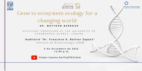 Seminario: Gene to ecosystem ecology for a changing world 