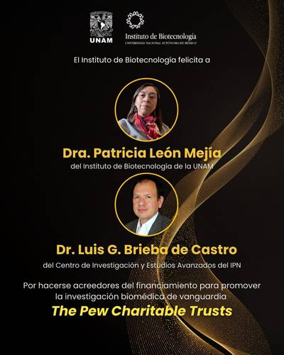 The Pew Charitable Trusts anuncia como ganadores de su financiamiento a la Dra. Patricia Len (IBt, UNAM) y el Dr. Luis Brieba (CINVESTAV, IPN).