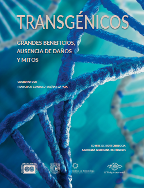 TRANSGÉNICOS Grandes beneficios, ausencia de daños y mitos